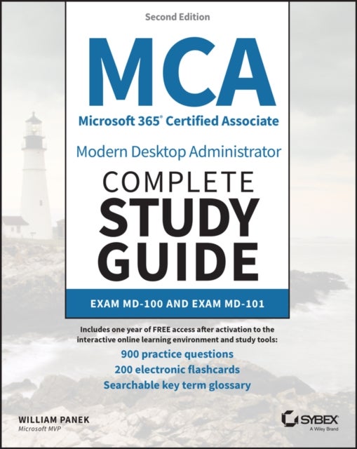 MCA Microsoft 365 Certified Associate Modern Desktop Administrator Complete Study Guide with 900 Pra