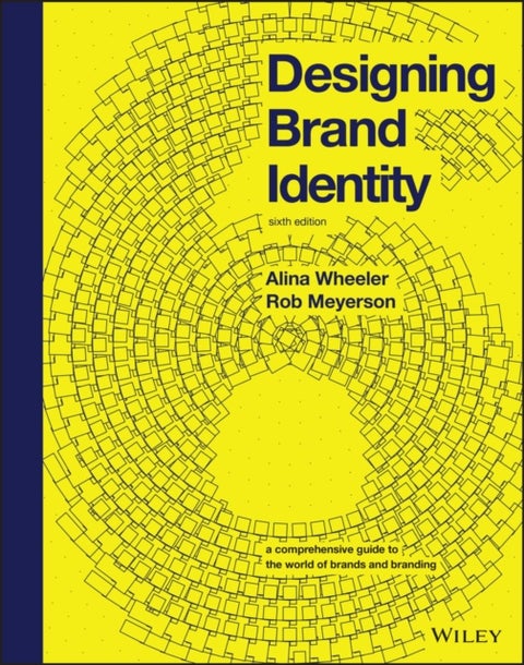 Designing Brand Identity - A Comprehensive Guide to the World of Brands and Branding