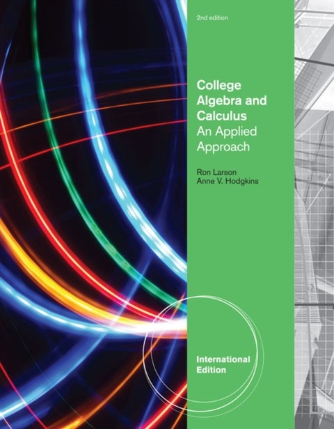 College Algebra and Calculus - An Applied Approach, International Edition