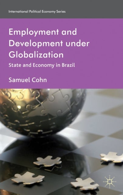 Employment and Development under Globalization - State and Economy in Brazil