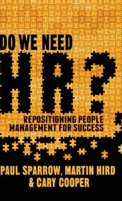 Do We Need HR? - Repositioning People Management for Success