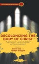 Decolonizing the Body of Christ
