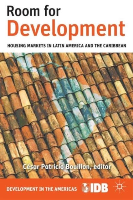 Room for Development - Housing Markets in Latin America and the Caribbean