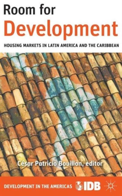Room for Development - Housing Markets in Latin America and the Caribbean