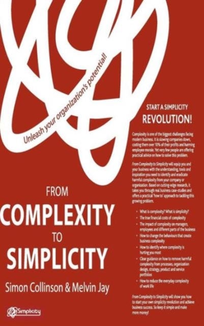 From Complexity to Simplicity - Unleash Your Organisation's Potential
