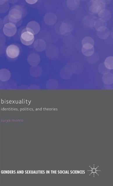 Bisexuality - Identities, Politics, and Theories