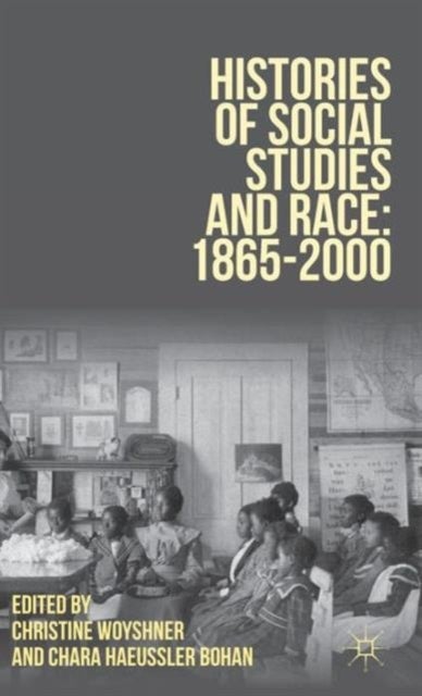 Histories of Social Studies and Race: 1865–2000