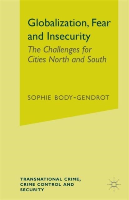 Globalization, Fear and Insecurity - The Challenges for Cities North and South