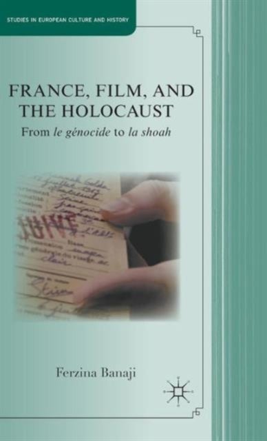 France, Film, and the Holocaust - From genocide to shoah