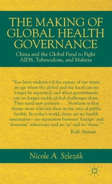 The Making of Global Health Governance - China and the Global Fund to Fight AIDS, Tuberculosis, and Malaria