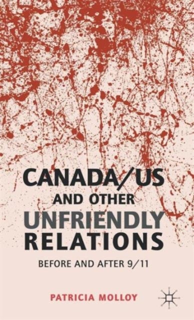 Canada/US and Other Unfriendly Relations - Before and After 9/11