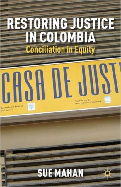 Restoring Justice in Colombia - Conciliation in Equity