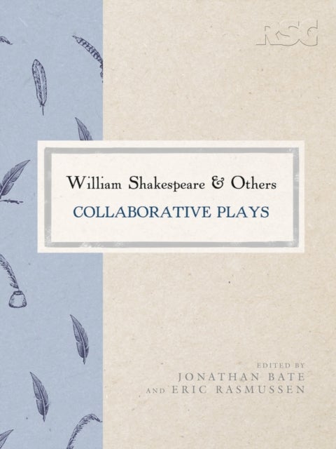 William Shakespeare and Others - Collaborative Plays