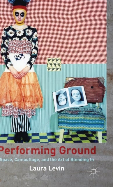 Performing Ground - Space, Camouflage and the Art of Blending In