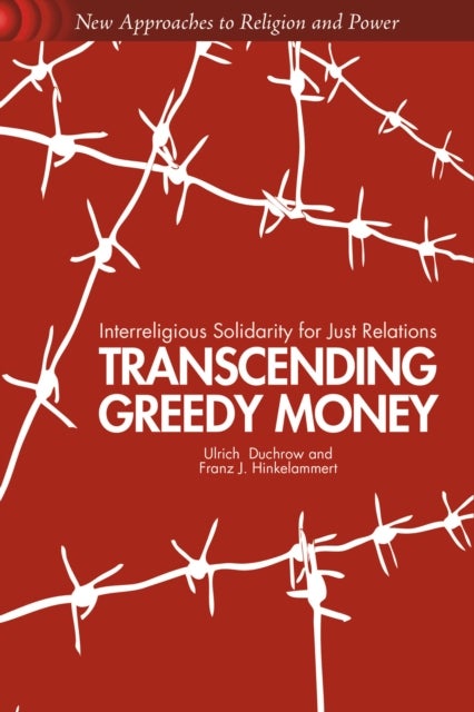 Transcending Greedy Money - Interreligious Solidarity for Just Relations