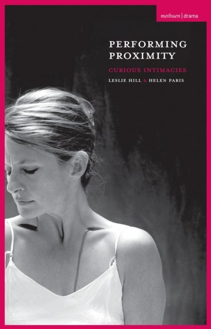 Performing Proximity - Curious Intimacies