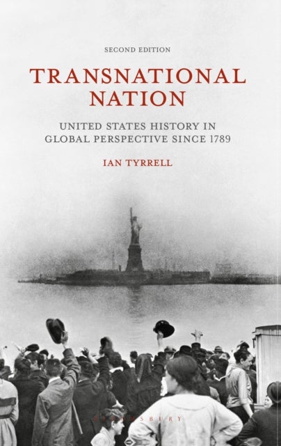Transnational Nation - United States History in Global Perspective since 1789