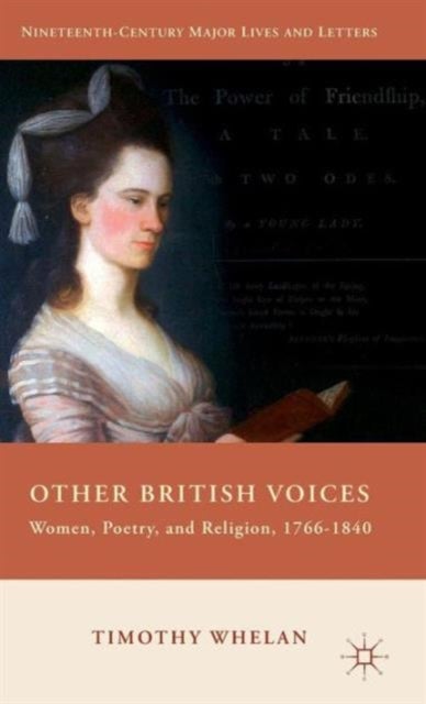 Other British Voices - Women, Poetry, and Religion, 1766-1840