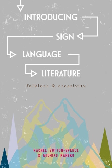 Introducing Sign Language Literature - Folklore and Creativity