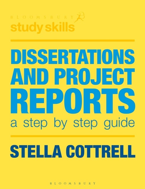 Dissertations and Project Reports - A Step by Step Guide