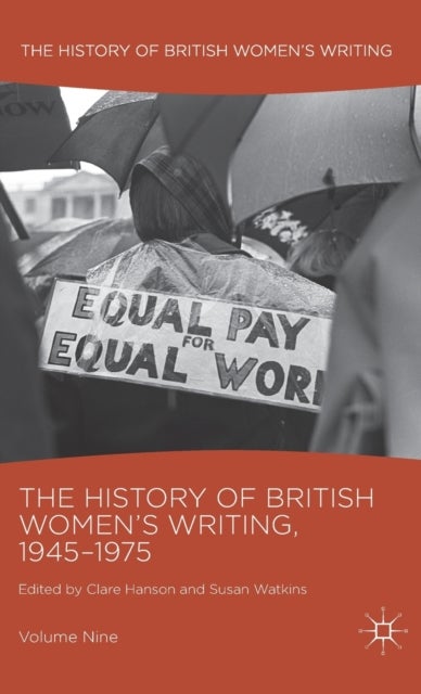 The History of British Women's Writing, 1945-1975 - Volume Nine