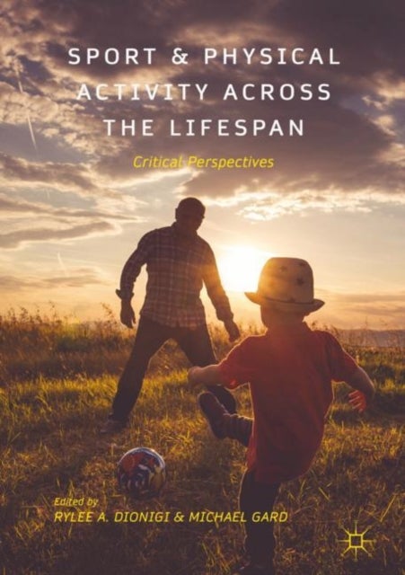 Sport and Physical Activity across the Lifespan - Critical Perspectives
