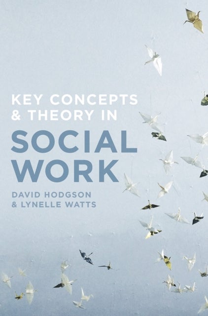 Key Concepts and Theory in Social Work