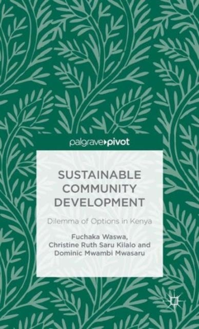 Sustainable Community Development: Dilemma of Options in Kenya