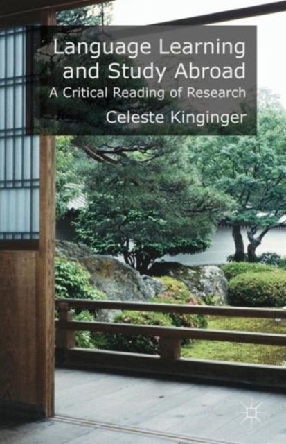 Language Learning and Study Abroad - A Critical Reading of Research