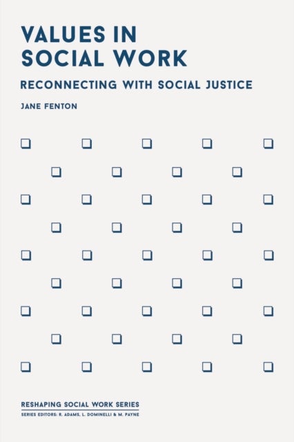 Values in Social Work - Reconnecting with Social Justice