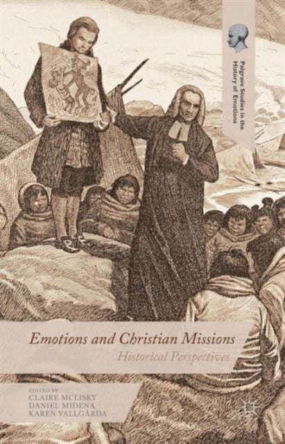 Emotions and Christian Missions - Historical Perspectives