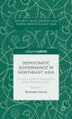 Democratic Governance in Northeast Asia: A Human-Centered Approach to Evaluating Democracy