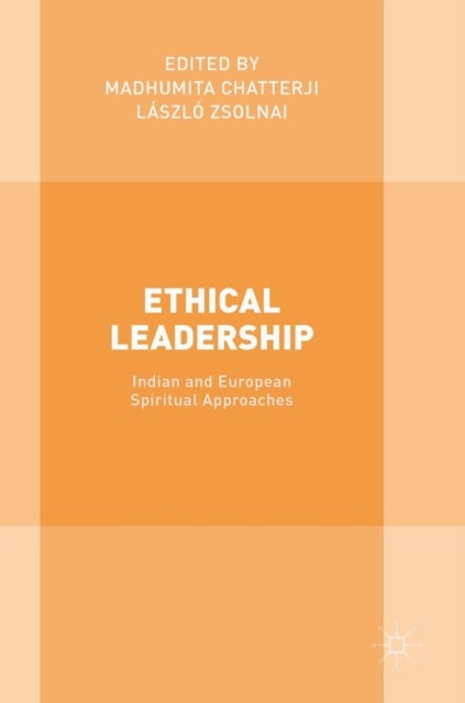 Ethical Leadership - Indian and European Spiritual Approaches