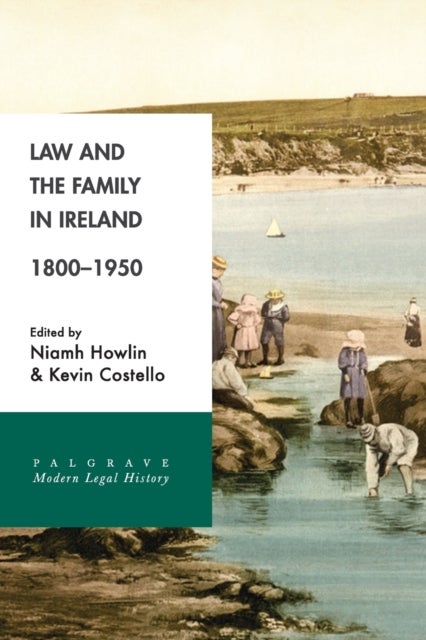 Law and the Family in Ireland, 1800¿1950