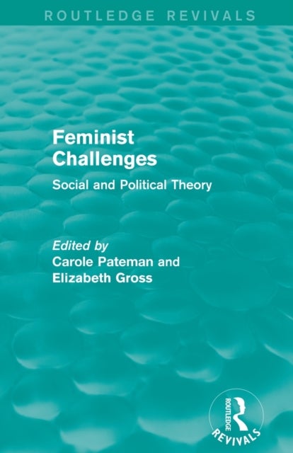 Feminist Challenges - Social and Political Theory