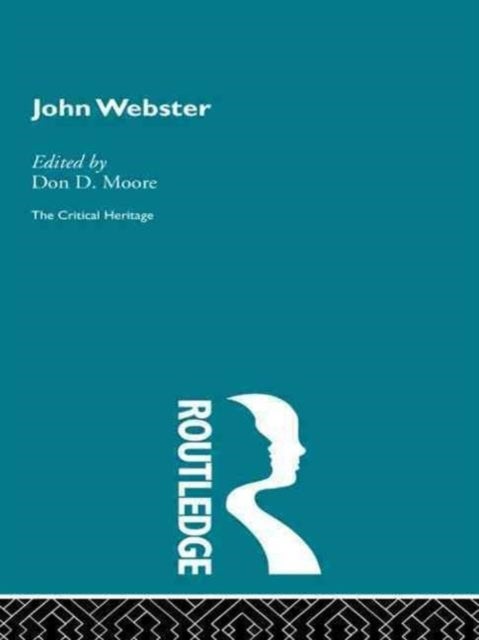 John Webster - The Critical Heritage