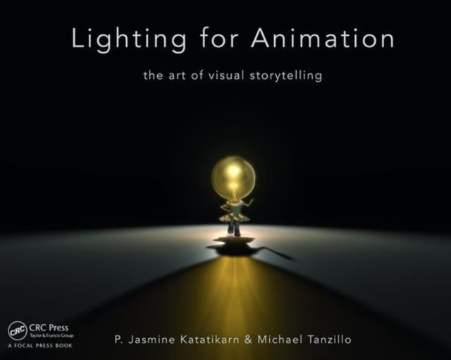 Lighting for Animation - The Art of Visual Storytelling