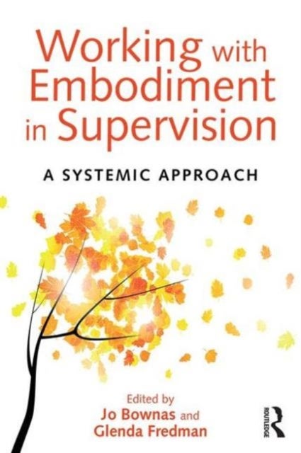 Working with Embodiment in Supervision - A systemic approach