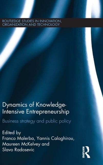 Dynamics of Knowledge Intensive Entrepreneurship - Business Strategy and Public Policy