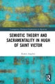 Semiotic Theory and Sacramentality in Hugh of Saint Victor