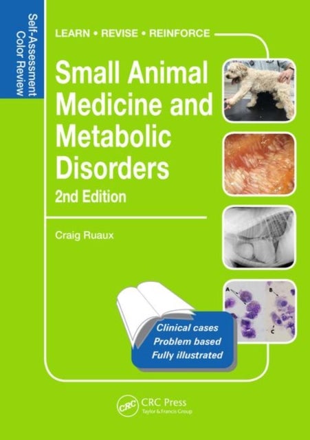 Small Animal Medicine and Metabolic Disorders - Self-Assessment Color Review