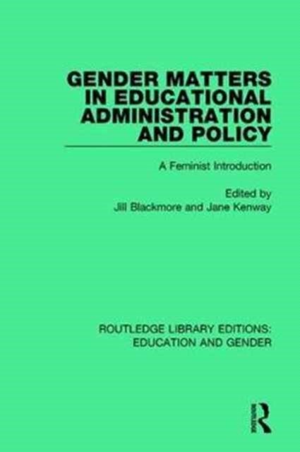 Gender Matters in Educational Administration and Policy - A Feminist Introduction