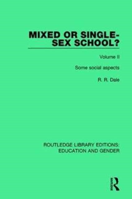 Mixed or Single-sex School? Volume 2 - Some Social Aspects