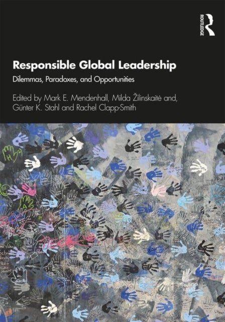 Responsible Global Leadership - Dilemmas, Paradoxes, and Opportunities