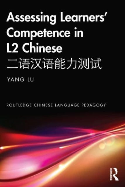 Assessing Learners¿ Competence in L2 Chinese ????????