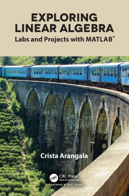 Exploring Linear Algebra - Labs and Projects with MATLAB®