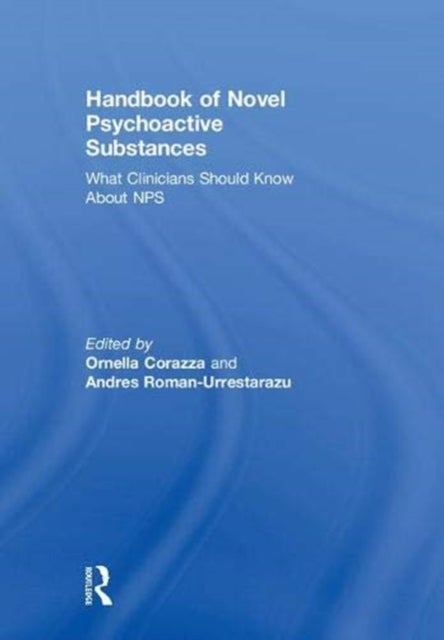 Handbook of Novel Psychoactive Substances - What Clinicians Should Know about NPS