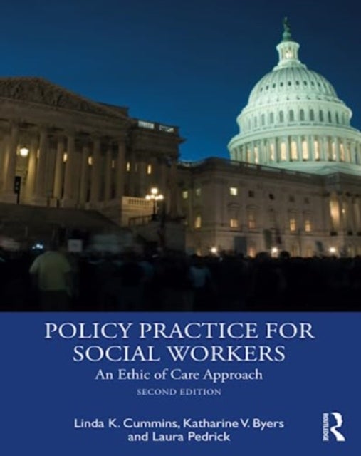 Policy Practice for Social Workers - An Ethic of Care Approach