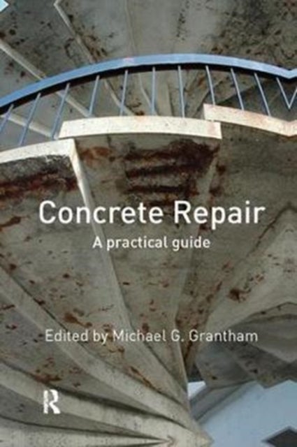 Concrete Repair - A Practical Guide