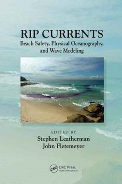 Rip Currents - Beach Safety, Physical Oceanography, and Wave Modeling
